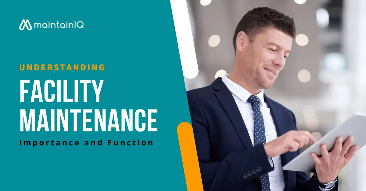 Facilities manager in a suit using a tablet, next to the title Understanding Facility Maintenance, Importance and Function