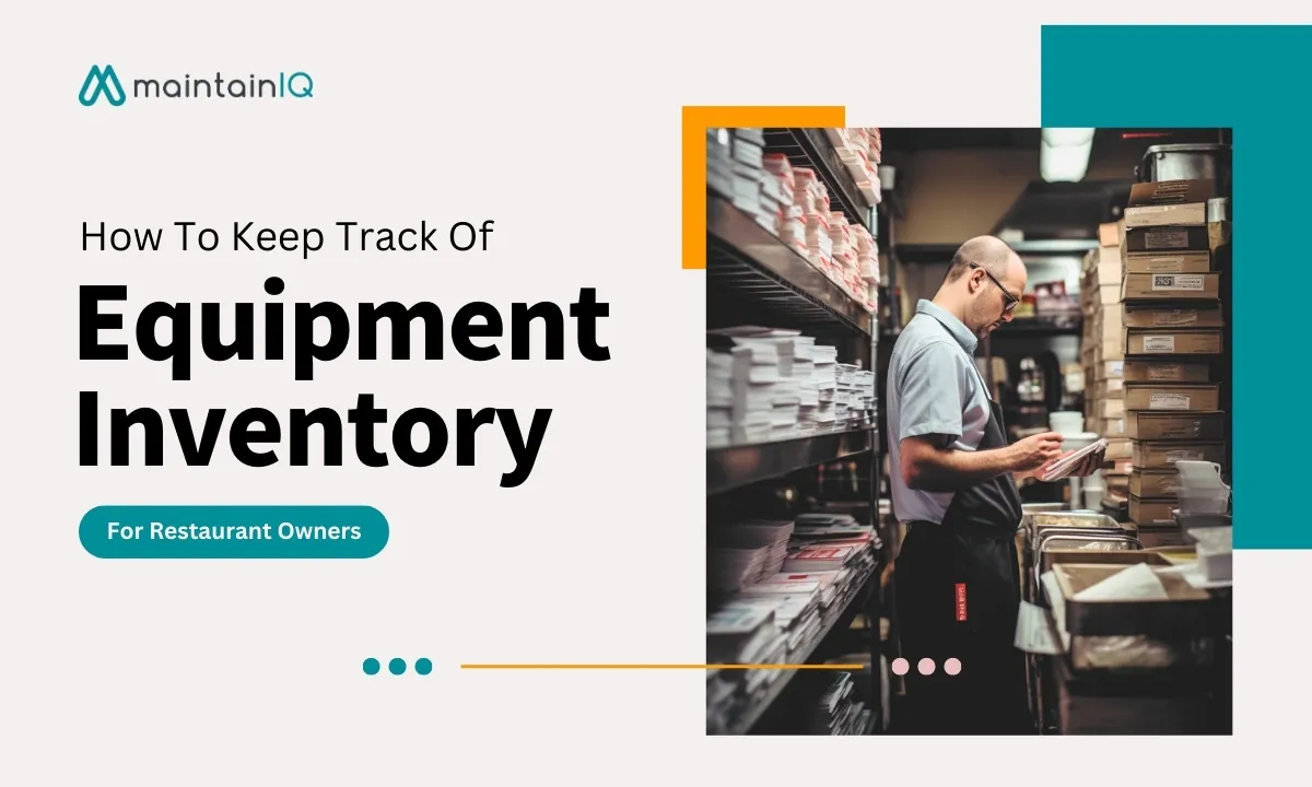 How To Keep Track Of Equipment Inventory For Restaurant Owners