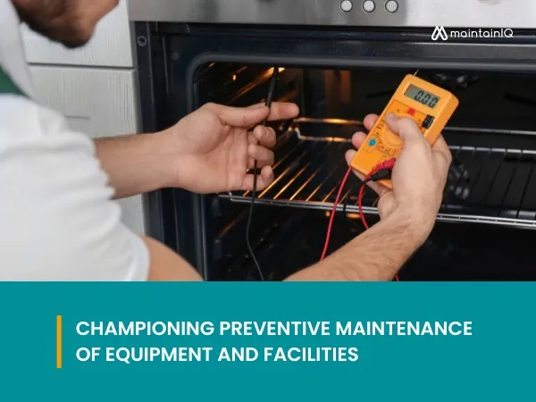 Championing Preventive Maintenance of Equipment and Facilities
