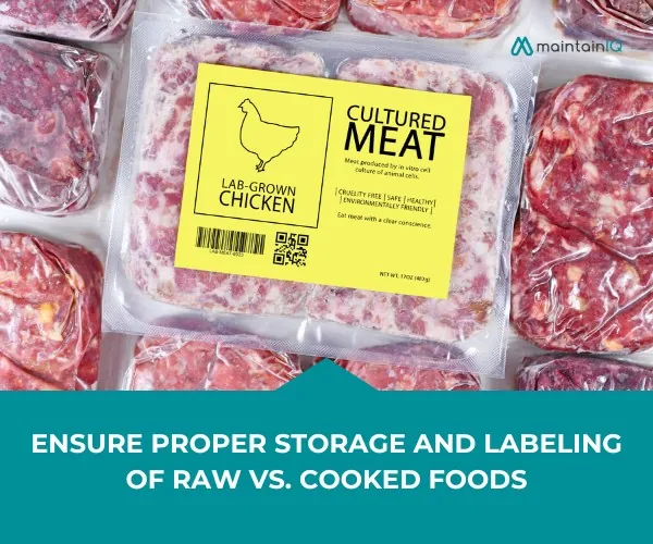 Ensure Proper Storage and Labeling of Raw vs. Cooked Foods