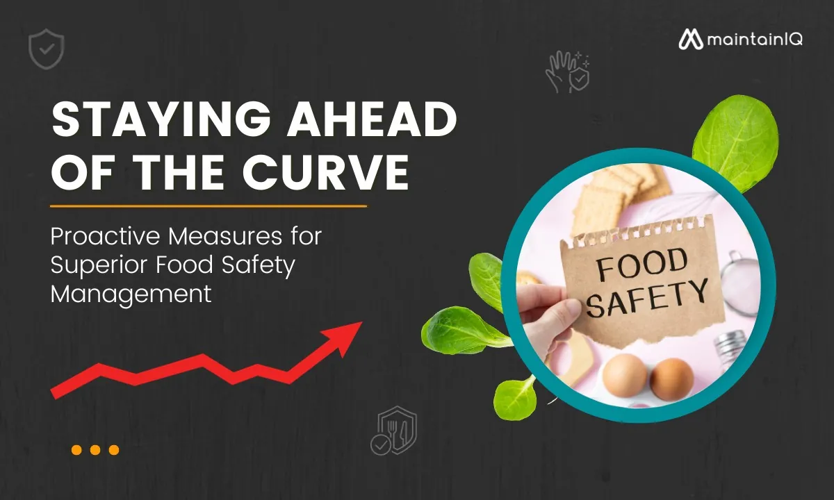 Proactive Measures for Superior Food Safety Management