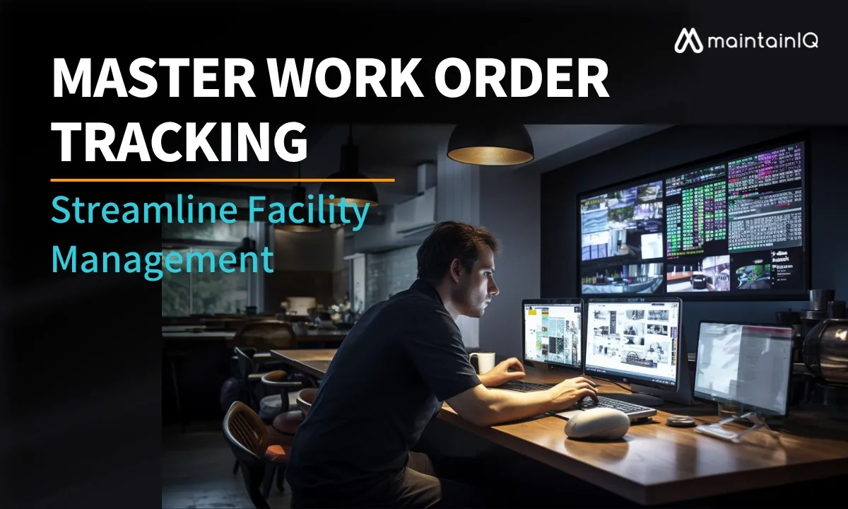 Streamline facility management and master work order tracking