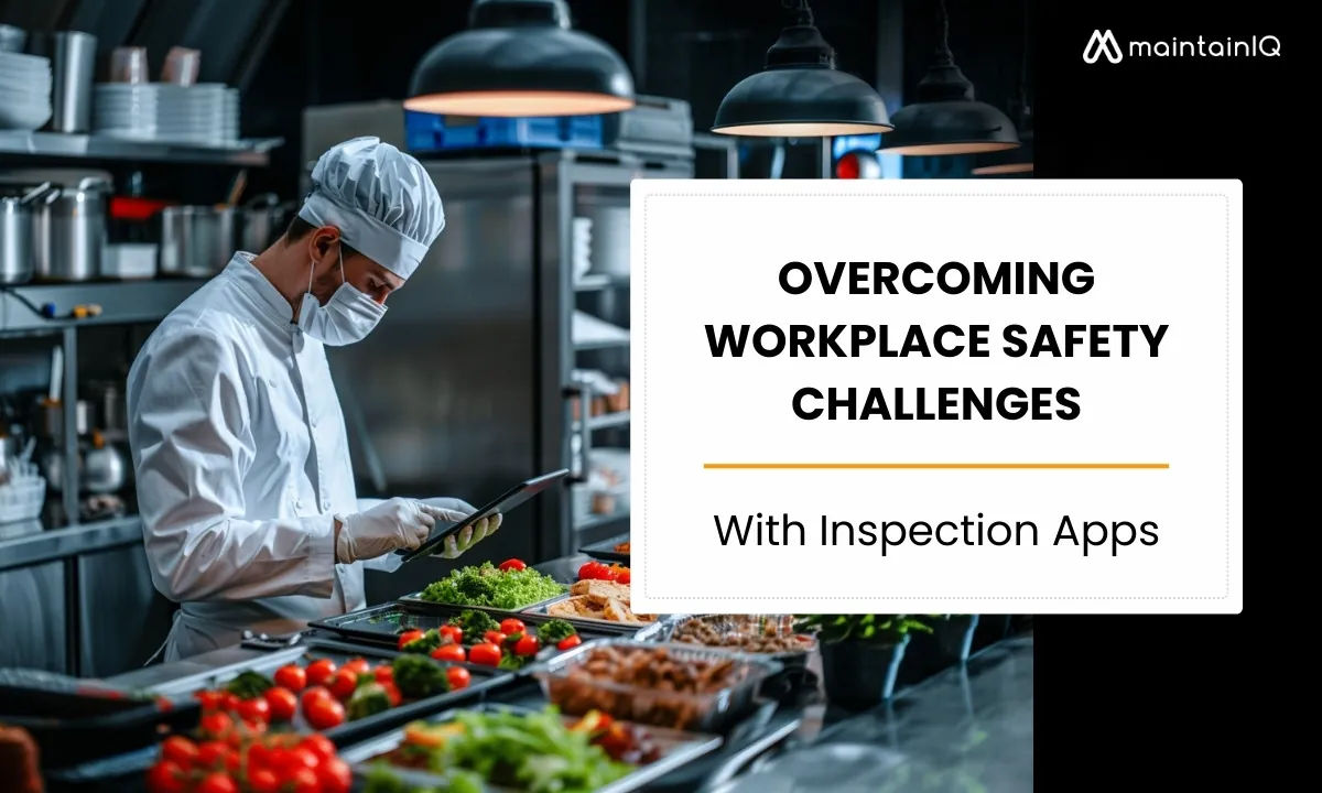 Overcoming Workplace Safety Challenges With Inspection Apps