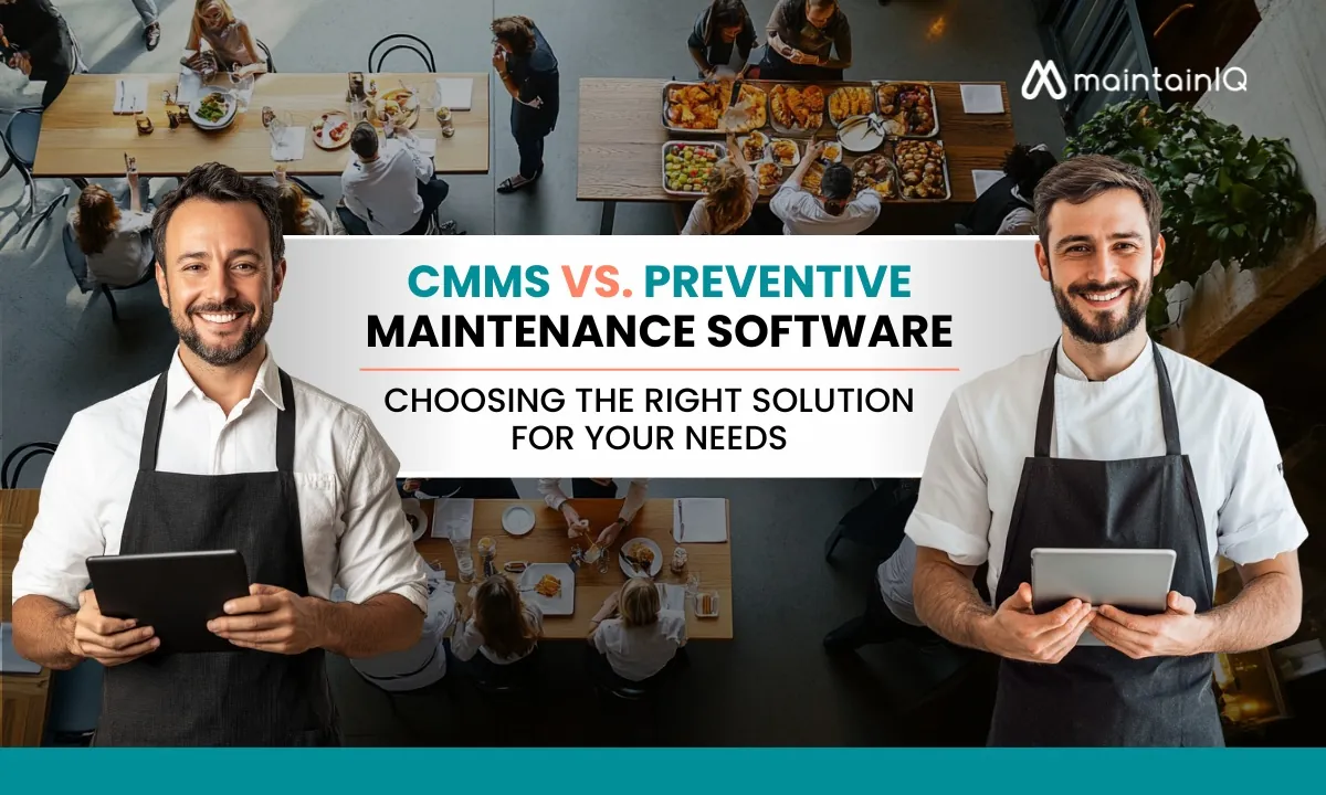 CMMS vs. preventive maintenance software, choosing the right solution for your needs