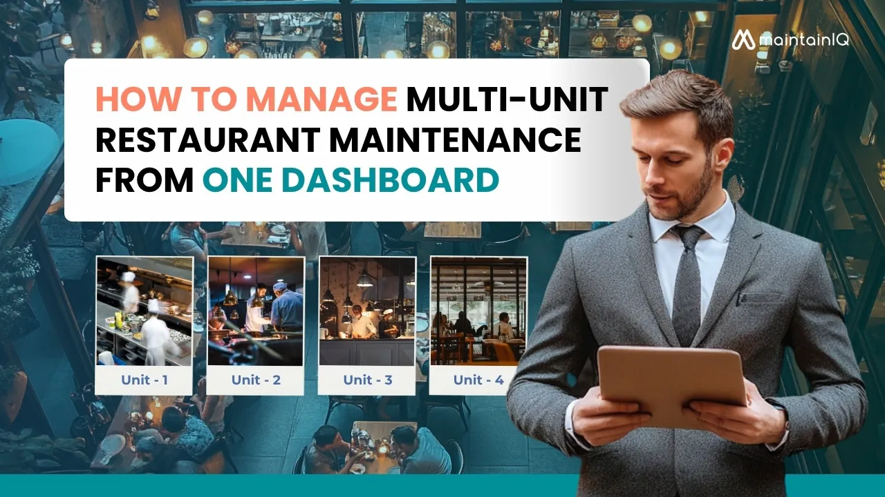 How to manage multi-unit restaurant maintenance from one dashboard