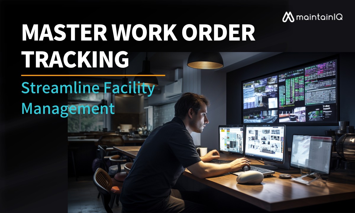 Streamline Facility Management Master Work Order Tracking