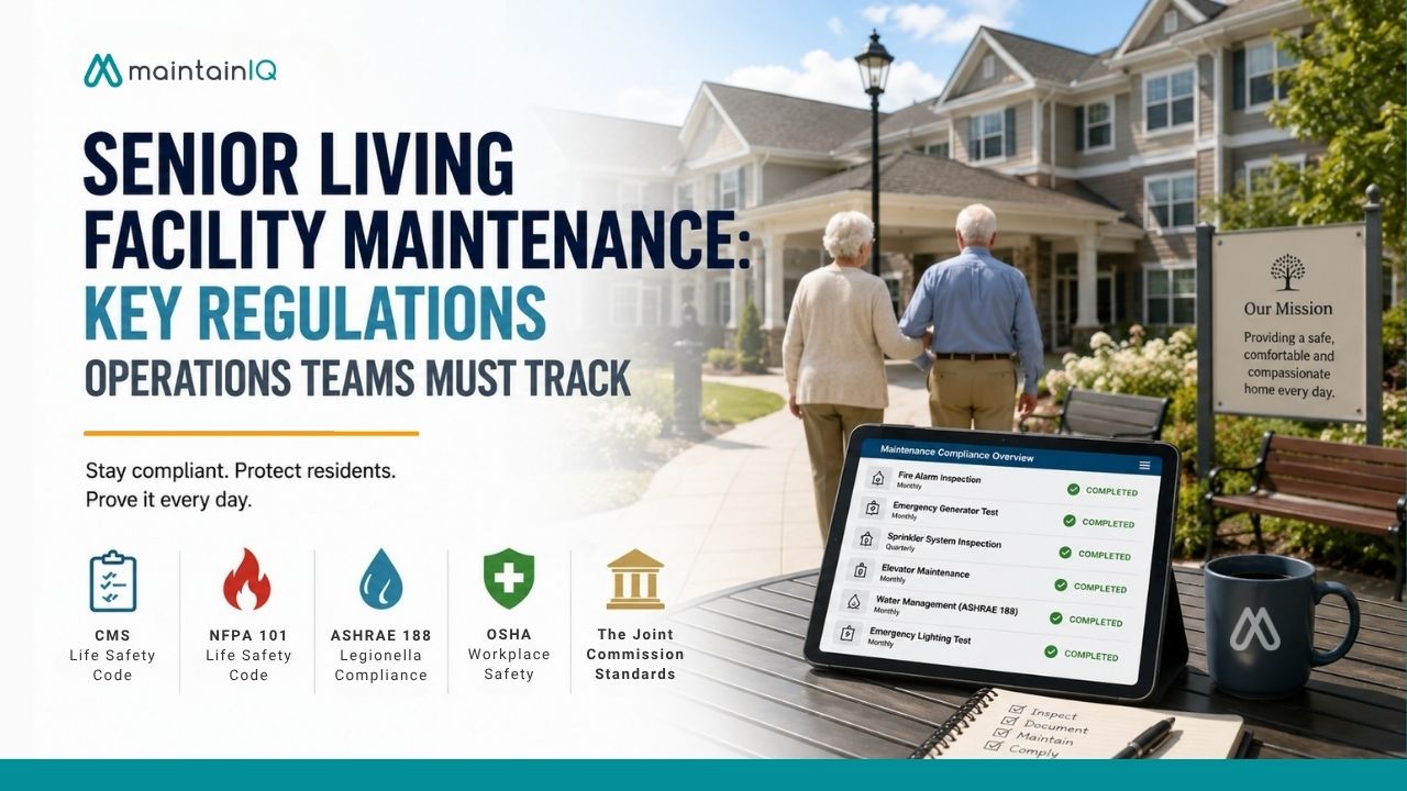 Senior Living Facility Maintenance: Key Regulations Operations Teams Must Track